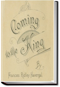 Coming to the King | Frances Ridley Havergal